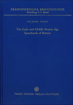 Davis |  The Early and Middle Bronze Age Spearheads of Britain | Buch |  Sack Fachmedien