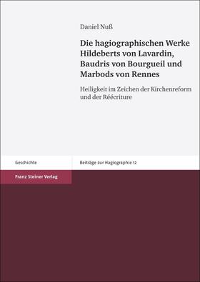 Nuß | Die hagiographischen Werke Hildeberts von Lavardin, Baudris von Bourgueil und Marbods von Rennes | E-Book | sack.de