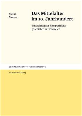 Morent | Das Mittelalter im 19. Jahrhundert | E-Book | sack.de