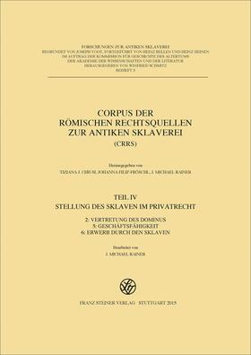 Corpus der römischen Rechtsquellen zur antiken Sklaverei (CRRS) | Buch | 978-3-515-10406-7 | sack.de