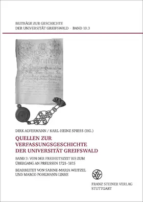 Alvermann / Spieß |  Quellen zur Verfassungsgeschichte der Universität Greifswald. Band 3 | Buch |  Sack Fachmedien