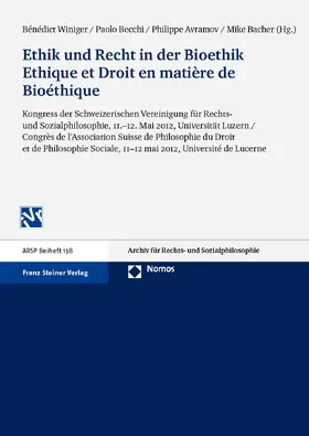 Winiger / Becchi / Avramov | Ethik und Recht in der Bioethik / Ethique et Droit en matière de Bioéthique | Buch | 978-3-515-10436-4 | sack.de
