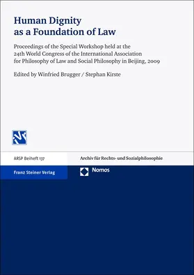 Brugger / Kirste |  Human Dignity as a Foundation of Law | Buch |  Sack Fachmedien