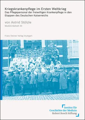 Stölzle |  Kriegskrankenpflege im Ersten Weltkrieg | Buch |  Sack Fachmedien