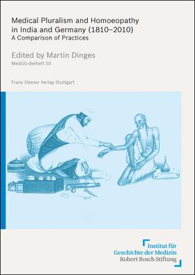 Dinges |  Medical Pluralism and Homoeopathy in India and Germany (1810-2010) | Buch |  Sack Fachmedien