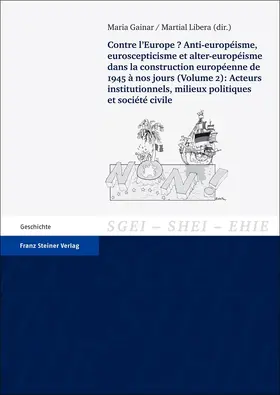 Gainar / Libera |  Contre l'Europe? Anti-européisme, euroscepticisme et alter-européisme dans la construction européenne, de 1945 à nos jours. Vol. 2: Acteurs institutionnels, milieux politiques et société civile | eBook | Sack Fachmedien