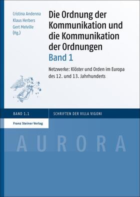 Andenna / Herbers / Melville | Die Ordnung der Kommunikation und die Kommunikation der Ordnungen. Bd. 1 | E-Book | sack.de
