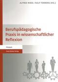 Riedl / Tenberg |  Berufspädagogische Praxis in wissenschaftlicher Reflexion | Buch |  Sack Fachmedien