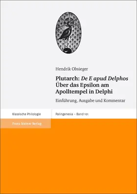 Obsieger |  Plutarch: "De E apud Delphos" / Über das Epsilon am Apolltempel in Delphi | Buch |  Sack Fachmedien