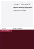 Beck / Berndt |  Sakralität und Sakralisierung | Buch |  Sack Fachmedien