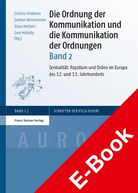 Andenna / Blennemann / Herbers | Die Ordnung der Kommunikation und die Kommunikation der Ordnungen. Bd. 2 | E-Book | sack.de