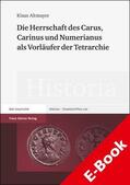 Altmayer |  Die Herrschaft des Carus, Carinus und Numerianus als Vorläufer der Tetrarchie | eBook | Sack Fachmedien