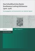 Signori |  Das Schuldbuch des Basler Kaufmanns Ludwig Kilchmann (gest. 1518) | Buch |  Sack Fachmedien