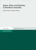 Bekker-Nielsen |  Space, Place and Identity in Northern Anatolia | Buch |  Sack Fachmedien