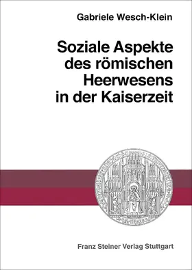 Wesch-Klein |  Soziale Aspekte des römischen Heerwesens in der Kaiserzeit | eBook | Sack Fachmedien