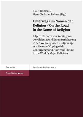 Herbers / Lehner | Unterwegs im Namen der Religion / On the Road in the Name of Religion | E-Book | sack.de