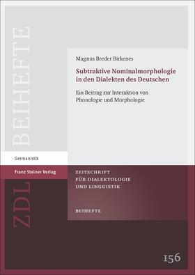 Birkenes |  Subtraktive Nominalmorphologie in den Dialekten des Deutschen | eBook | Sack Fachmedien