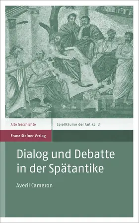 Cameron |  Dialog und Debatte in der Spätantike | Buch |  Sack Fachmedien