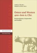 Föller / Schulz |  Osten und Westen 400-600 n. Chr. | Buch |  Sack Fachmedien