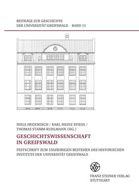 Hegewisch / Spieß / Stamm-Kuhlmann | Geschichtswissenschaft in Greifswald | E-Book | sack.de