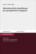 Felten |  Mittelalterliche Kaufhäuser im europäischen Vergleich | eBook | Sack Fachmedien