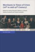 Bonoldi / Denzel / Leonardi |  Merchants in Times of Crises (16th to mid-19th Century) | Buch |  Sack Fachmedien