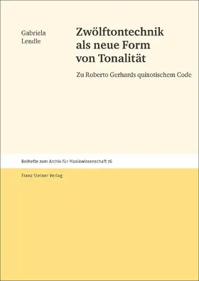 Lendle |  Zwölftontechnik als neue Form von Tonalität | Buch |  Sack Fachmedien
