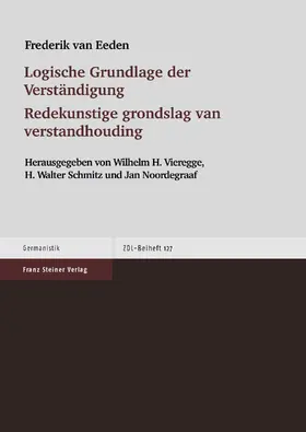 Eeden / Vieregge / Noordegraaf |  Logische Grundlage der Verständigung / Redekunstige grondslag van verstandhouding | eBook | Sack Fachmedien