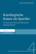 Hack |  Karolingische Kaiser als Sportler | Buch |  Sack Fachmedien