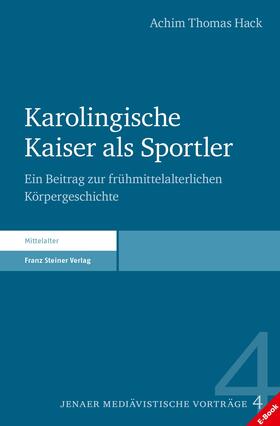 Hack |  Karolingische Kaiser als Sportler | eBook | Sack Fachmedien