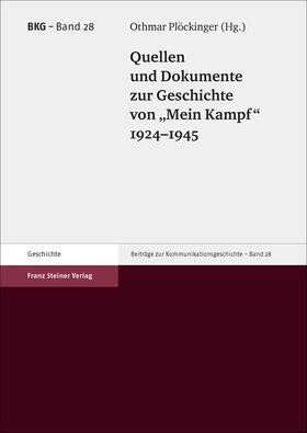 Plöckinger |  Quellen und Dokumente zur Geschichte von "Mein Kampf" 1924-1945 | Buch |  Sack Fachmedien