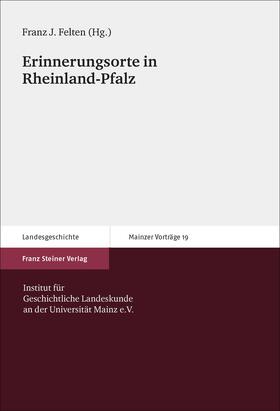 Felten |  Erinnerungsorte in Rheinland-Pfalz | Buch |  Sack Fachmedien