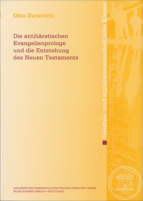 Zwierlein |  Die antihäretischen Evangelienprologe und die Entstehung des Neuen Testaments | Buch |  Sack Fachmedien