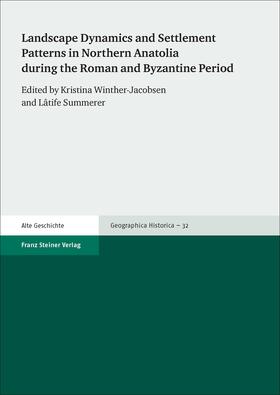 Winther-Jacobsen / Summerer |  Landscape Dynamics and Settlement Patterns in Northern Anatolia during the Roman and Byzantine Period | eBook | Sack Fachmedien