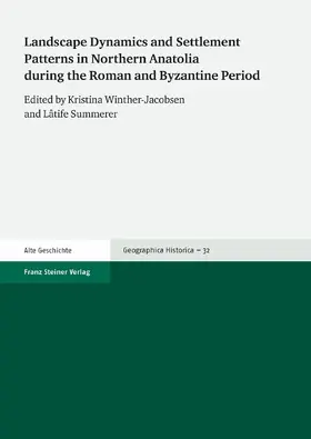 Winther-Jacobsen / Summerer |  Landscape Dynamics and Settlement Patterns in Northern Anatolia during the Roman and Byzantine Period | eBook | Sack Fachmedien