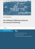 Wagenblast |  Die Tübinger Militärpsychiatrie im Zweiten Weltkrieg | eBook | Sack Fachmedien