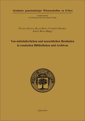 Ganina / Klein / Squires |  Von mittelalterlichen und neuzeitlichen Beständen in russischen Bibliotheken und Archiven | Buch |  Sack Fachmedien