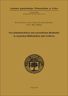 Ganina / Klein / Squires |  Von mittelalterlichen und neuzeitlichen Beständen in russischen Bibliotheken und Archiven | Buch |  Sack Fachmedien