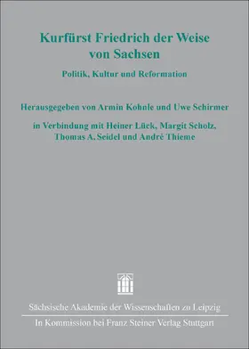 Kohnle / Schirmer |  Kurfürst Friedrich der Weise von Sachsen | Buch |  Sack Fachmedien