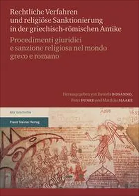 Bonanno / Funke / Haake |  Rechtliche Verfahren und religiöse Sanktionierung in der griechisch-römischen Antike / Procedimenti giuridici e sanzione religiosa nel mondo greco e romano | Buch |  Sack Fachmedien