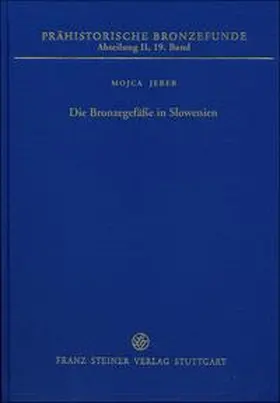 Jereb |  Die Bronzegefäße in Slowenien | Buch |  Sack Fachmedien