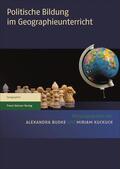 Budke / Kuckuck |  Politische Bildung im Geographieunterricht | Buch |  Sack Fachmedien