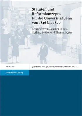 Bauer / Müller / Verlag | Statuten und Reformkonzepte für die Universität Jena von 1816 bis 1829 | E-Book | sack.de