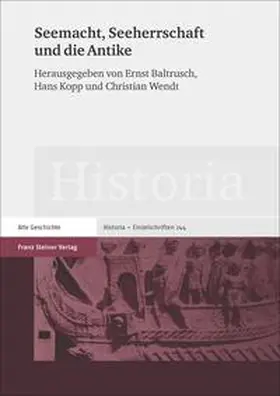 Baltrusch / Kopp / Wendt |  Seemacht, Seeherrschaft und die Antike | Buch |  Sack Fachmedien