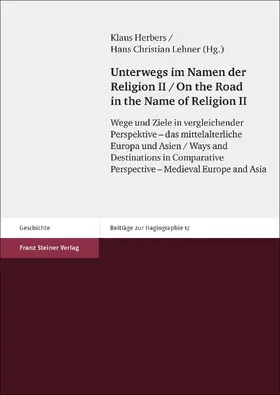 Herbers / Lehner |  Unterwegs im Namen der Religion. Bd. 2 / On the Road in the Name of Religion. Vol. 2 | eBook | Sack Fachmedien