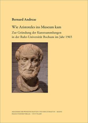 Andreae |  Andreae, B: Wie Aristoteles ins Museum kam | Buch |  Sack Fachmedien