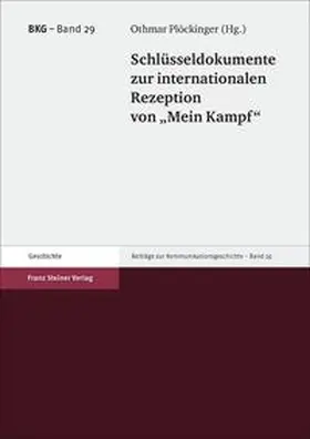 Plöckinger |  Schlüsseldokumente zur internationalen Rezeption von "Mein Kampf" | Buch |  Sack Fachmedien
