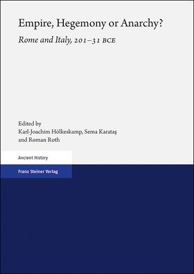Hölkeskamp / Karatas / Roth | Empire, Hegemony or Anarchy? | Buch | 978-3-515-11524-7 | sack.de