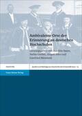 Bauer / Gerber / John |  Ambivalente Orte der Erinnerung an deutschen Hochschulen | Buch |  Sack Fachmedien