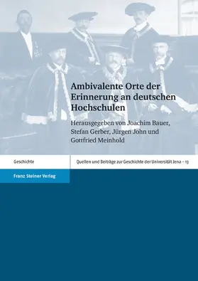 Bauer / Gerber / John |  Ambivalente Orte der Erinnerung an deutschen Hochschulen | eBook | Sack Fachmedien